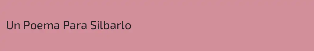 Un Poema Para Silbarlo